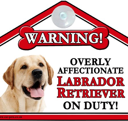 LABRADOR (YELLOW) FUN WARNING WINDOW SUCTION SIGN Sign 6" x 7" with Suction cup